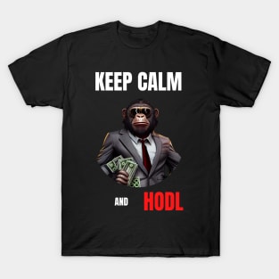 Keep Calm And Hodl 2 T-Shirt